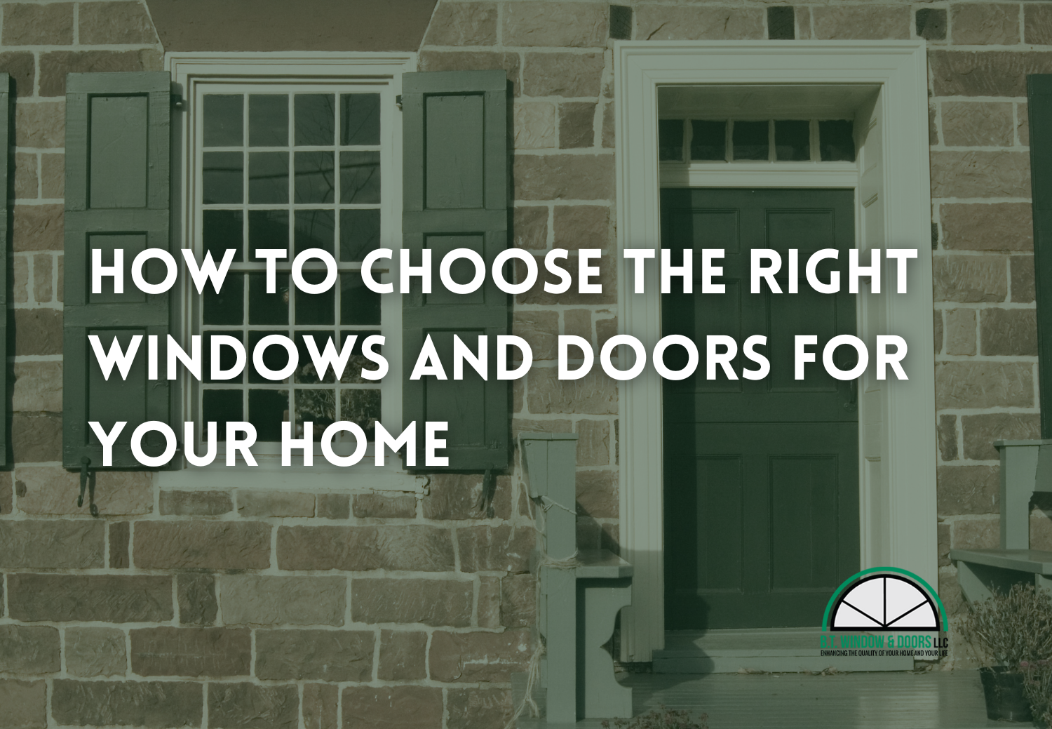 How To Choose The Right Windows And Doors For Your Home